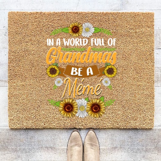 Sunflower In A World Full Of Grandmas Be A Meme Coir Doormats