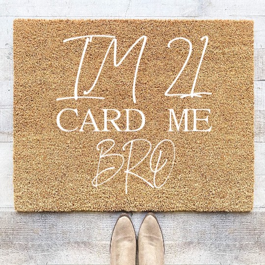 21 Year Old Card Me Bro 21st Birthday Gift Him Men Coir Doormats