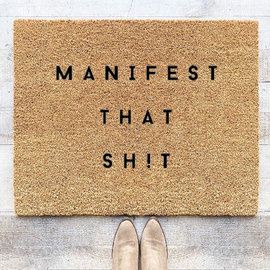 Manifest that Sh!T Manifestation Coir Doormats For Yoga.