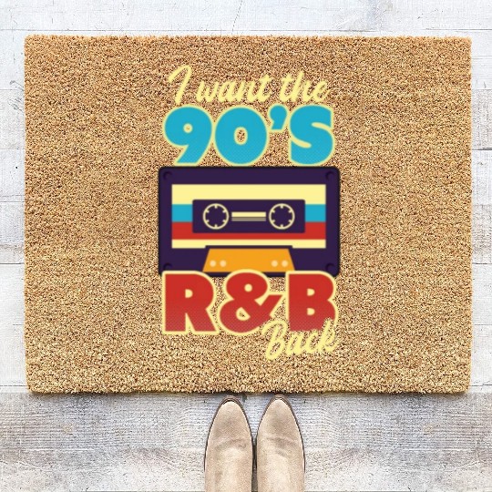 I Love The 90s I Want 90s R&B Back Coir Doormats