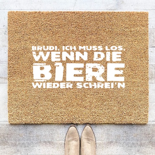 Brudi I Have To Go When The Beers Scream Again Coir Doormats