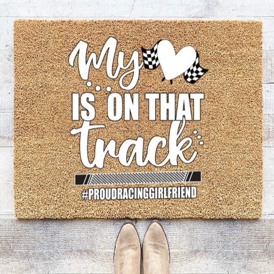 Proud Racing Girlfriend Of A Racer Race Girlfriend Coir Doormats