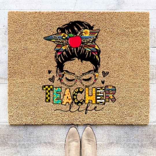 Teacher Life Messy Bun Teacher s Day First Day Of Coir Doormats