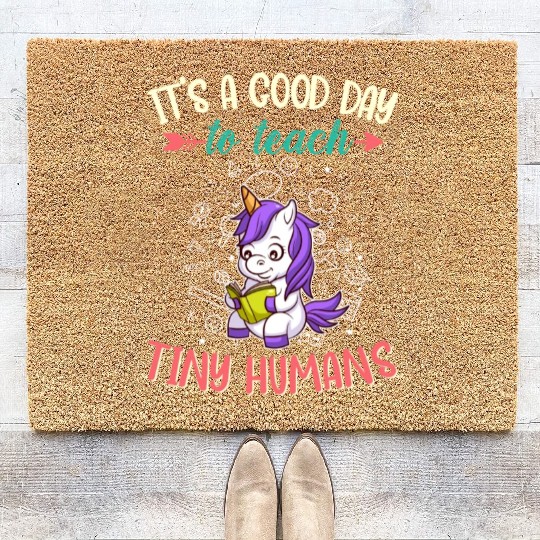 Good Day To Teach Tiny Humans Elementary Teacher Coir Doormats