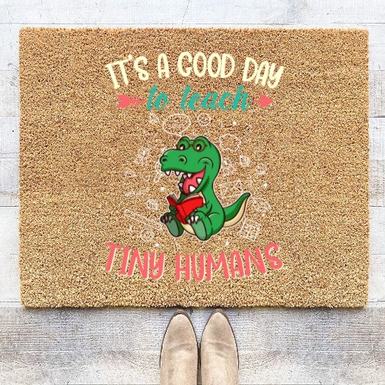 Good Day To Teach Tiny Humans Elementary Teacher Coir Doormats