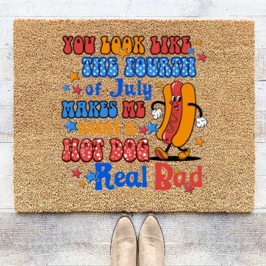 Makes Me Want A Hot Dog Real Bad 4th of July Coir Doormats