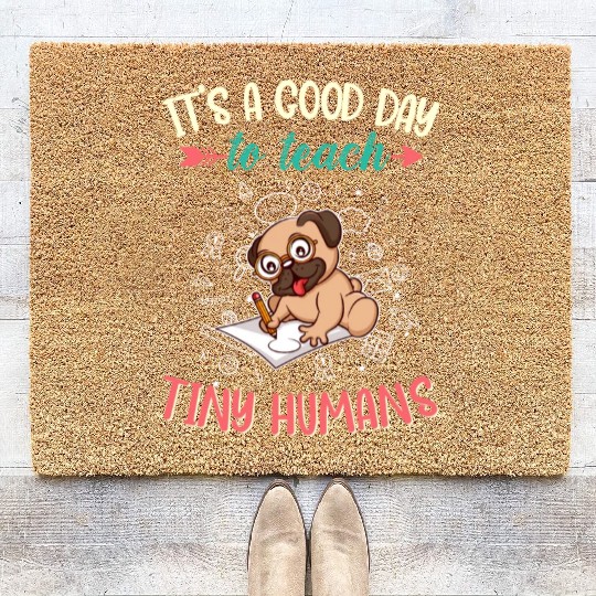 Good Day To Teach Tiny Humans Elementary Teacher Coir Doormats