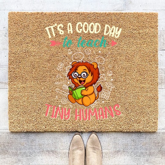Good Day To Teach Tiny Humans Elementary Teacher Coir Doormats