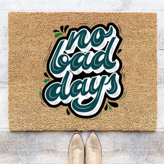no bad days cool design for hobefull Coir Doormats
