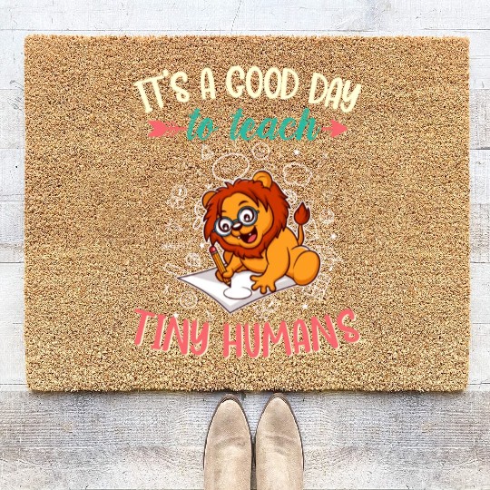 Good Day To Teach Tiny Humans Elementary Teacher Coir Doormats