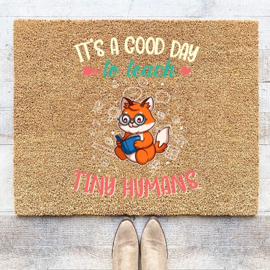 Good Day To Teach Tiny Humans Elementary Teacher Coir Doormats