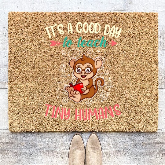 Good Day To Teach Tiny Humans Elementary Teacher Coir Doormats