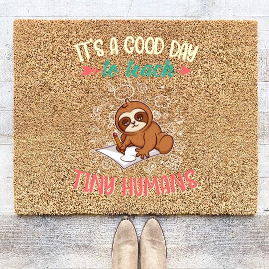 Good Day To Teach Tiny Humans Elementary Teacher Coir Doormats