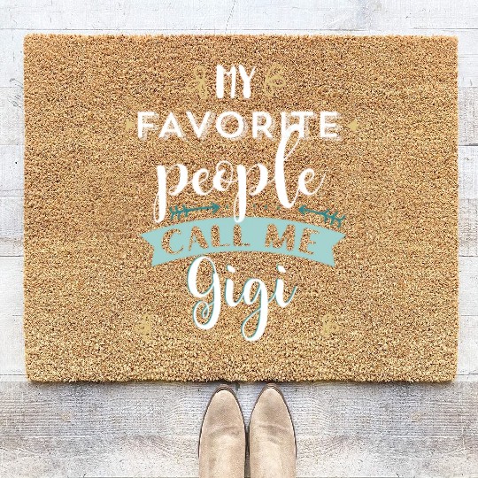 My Favorite People Call Me Gigi T Grandmas Coir Doormats