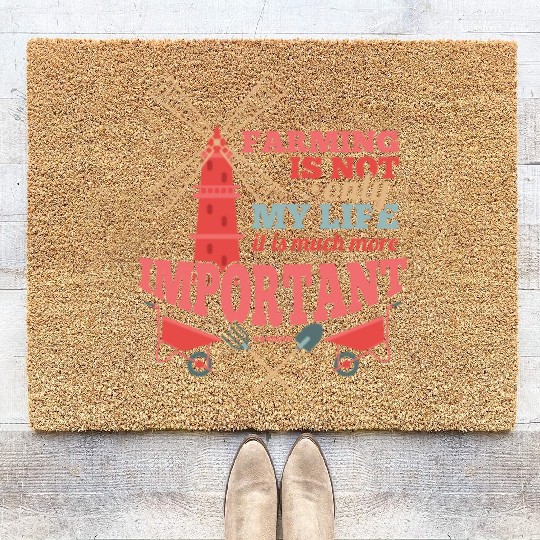 Farming Is Not Only My Life It Is Much More Import Coir Doormats