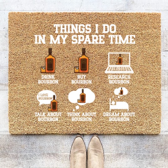 Things I Do In My Spare Time | Bourbon Drinker Coir Doormats