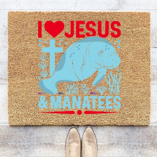 I Love Jesus and Manatees - Sea Cows Lover Coir Doormats