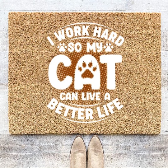 I Work Hard Funny Cute Cat Lover Kitty Cat Mom Dad Coir Doormats