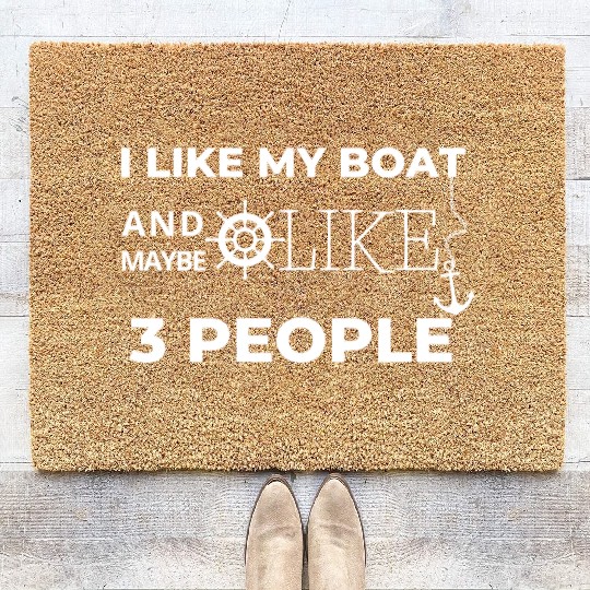 I LIKE MY BOAT AND MAYBE LIKE 3 PEOPLE Coir Doormats