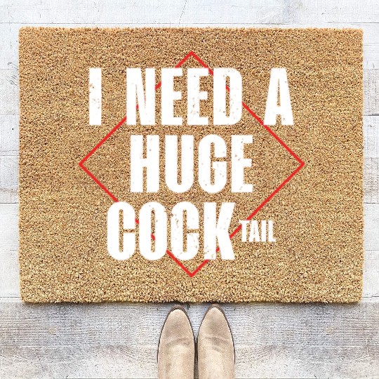 I Need A Huge Cocktail | Bourbon Drinker Coir Doormats |