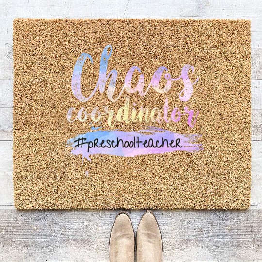 Chaos Coordinator Coir Doormats Cute Preschool Teacher Coir Doormats