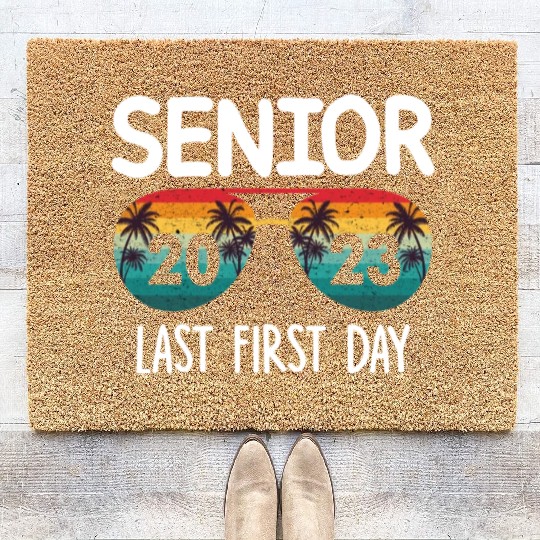 My Last First Day Senior Class Of 2023 Coir Doormats