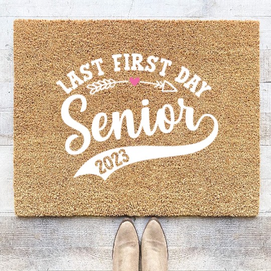My Last First Day Senior Class Of 2023 Coir Doormats