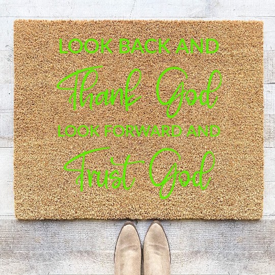 Look back and thank God look forward and trust God Coir Doormats