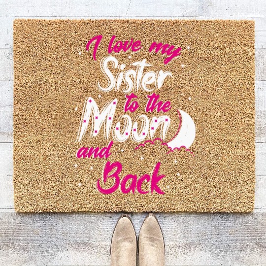 I love my sister to the moon and back Coir Doormats