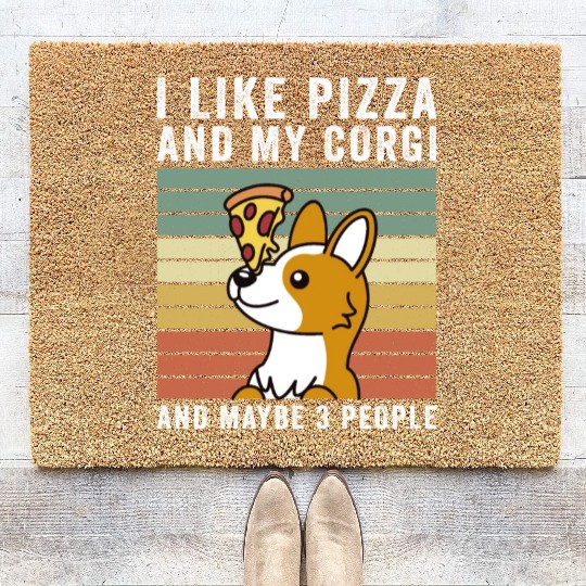 I Like Pizza And My Corgi And Maybe 3 People Coir Doormats