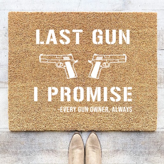 Last Gun I Promise Coir Doormats