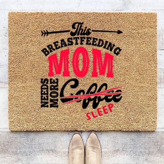Breastfeeding Mom Mama Normalized Awareness Coir Doormats