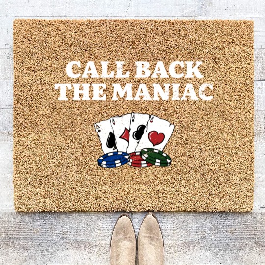 Call Back the Maniac Poker Casino Poker Player Coir Doormats