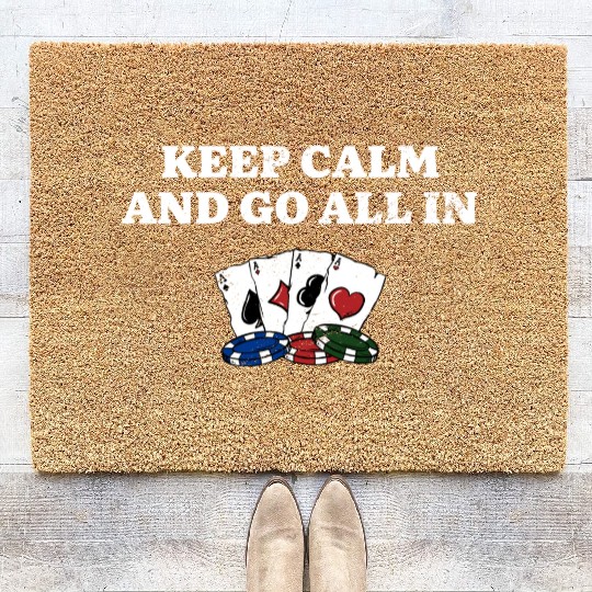 Keep Calm and Go All In Gambler Poker Gambling Coir Doormats