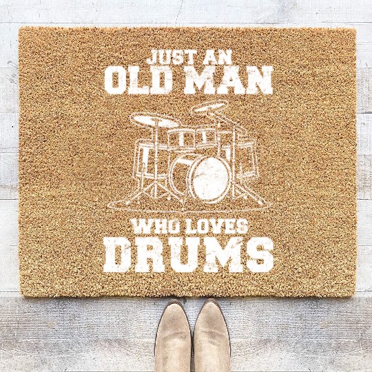 Just An Old Man Who Loves Drums Funny Drummer Perc Coir Doormats