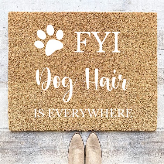 FYI Dog Hair is Everywhere Coir Doormats