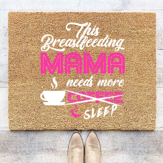 Breastfeeding Mom Mama Normalized Awareness Coir Doormats