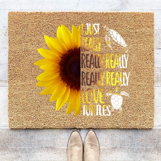 I Just Really Really Love Turtles Funny Sunflower Coir Doormats