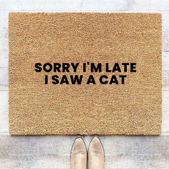 Sorry i'm late i saw a cat Coir Doormats
