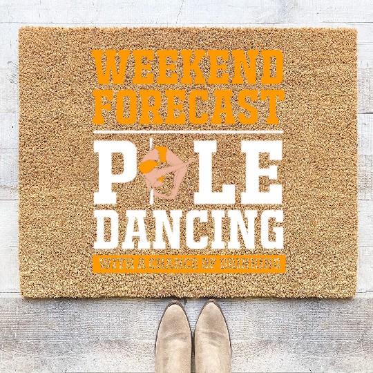 Weekend Forecast Drinking Funny Pole Dancing Coir Doormats