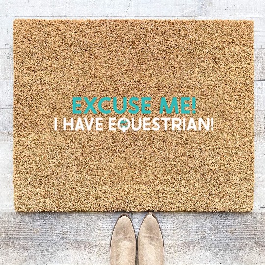 Horse Vaulter Excuse Me I Have Equestrian Coir Doormats