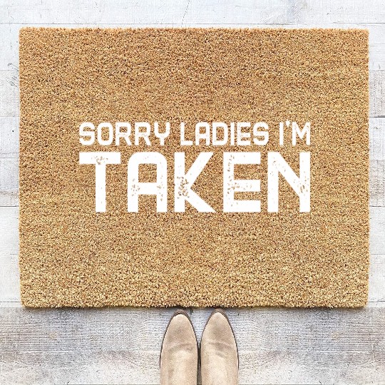 Sorry Ladies I m Taken Coir Doormats