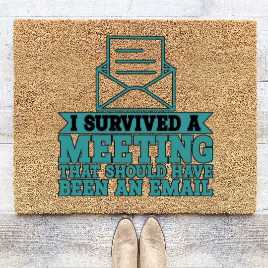I Survived Another Meeting 9 Coir Doormats