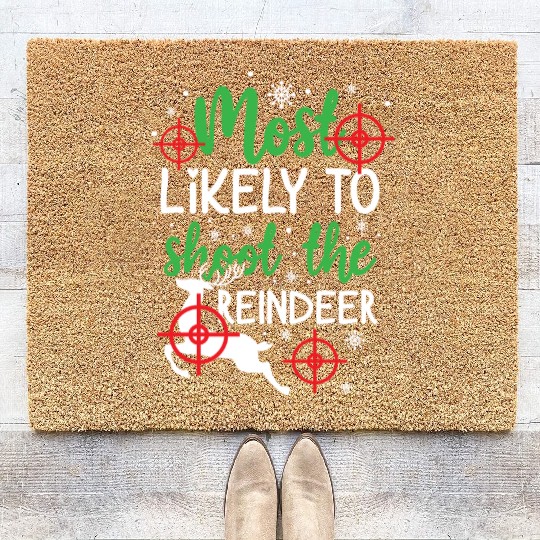 Christmas Most Likely To Shoot Reindeer Xmas Gift Coir Doormats