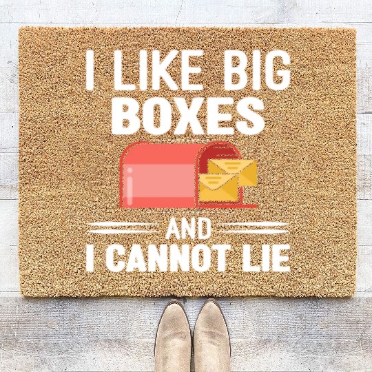 I Like Big Boxes And I Cannot Lie - Mailbox Postal Coir Doormats