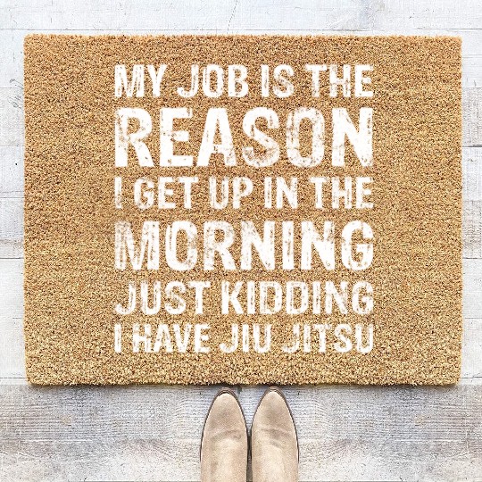 Brazilian Jiu Jitsu Sarcastic Quote MMA BJJ Coir Doormats