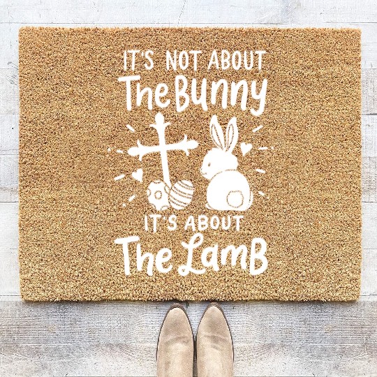 Not About Bunny It's About the Lamb Easter Sunday Coir Doormats
