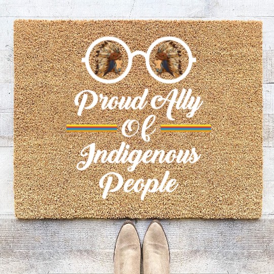 Proud Ally Of Indigenous People Coir Doormats