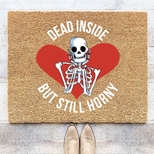 Dead Inside But Still Horny Funny Goth Gift Coir Doormats