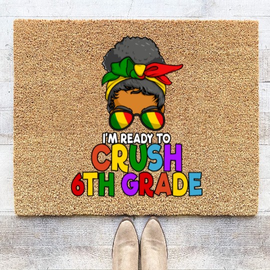 Juneteenth Messy Bun I'm Ready To Crush 6th Grade Coir Doormats
